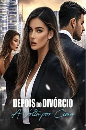Depois do Divórcio: A Volta por Cima