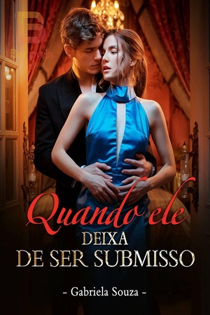 Quando ele deixa de ser submisso
