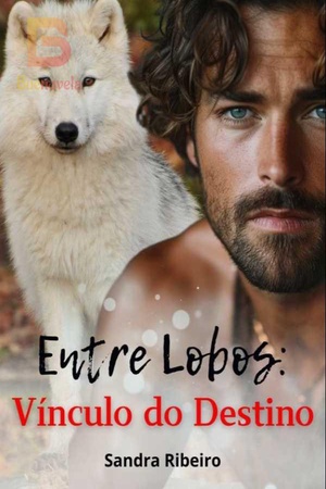 Entre Lobos: Vínculo do Destino