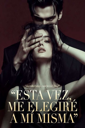 ESTA VEZ, ME ELEGIRÉ A MÍ MISMA