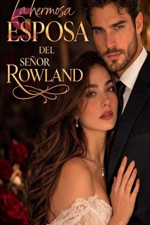 La hermosa esposa del señor Rowland