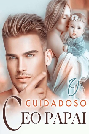 Capa de O Cuidadoso CEO Papai