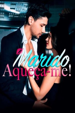 Capa de Marido, Aqueça-me!