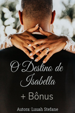 Capa de O Destino de Isabella (completo com mais um bônus )