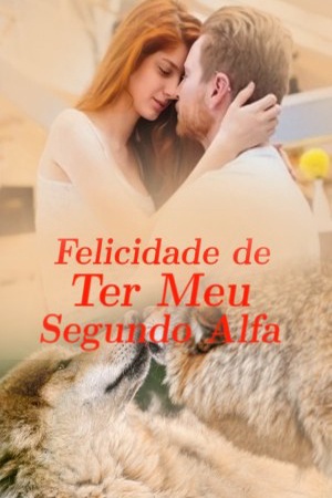 Capa de Felicidade de Ter Meu Segundo Alfa