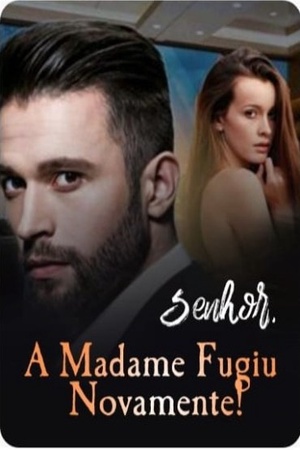 Capa de Senhor, A Madame Fugiu Novamente