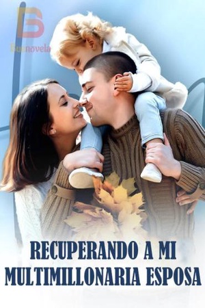 Capa de Recuperando a mi multimillonaria esposa