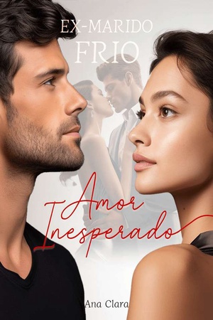 Capa de Ex-marido Frio: Amor Inesperado
