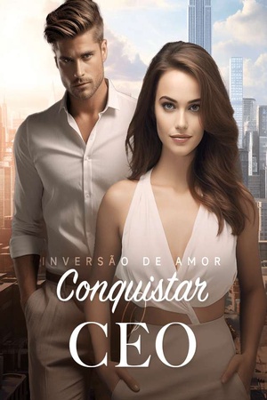 Capa de Inversão de Amor: Conquistar o CEO
