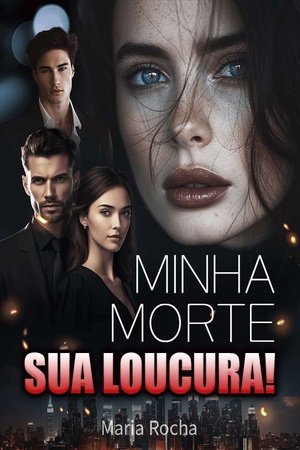 Capa de Minha Morte!Sua Loucura!