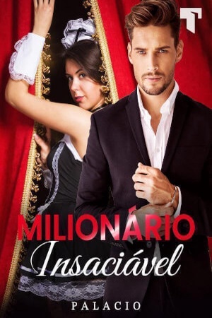 Milionário insaciável