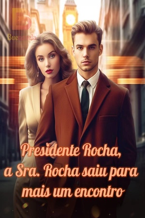 Capa de Presidente Rocha, a Sra. Rocha saiu para mais um encontro