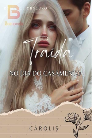Capa de Traida no dia do casamento- O acordo.