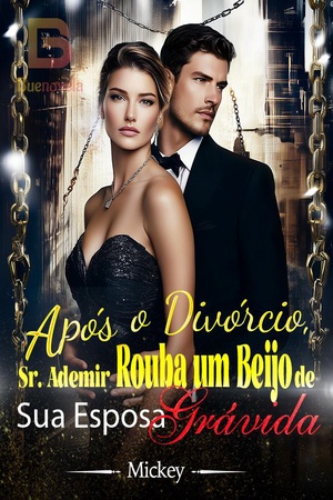 Capa de Após o Divórcio, Sr. Ademir Rouba um Beijo de Sua Esposa Grávida