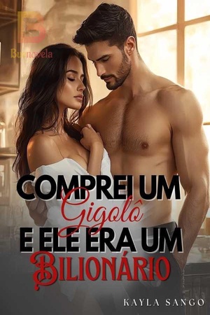 Capa de Comprei um Gigolô e ele era um Bilionário (Kayla Sango )