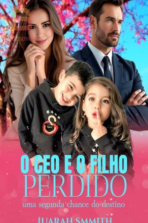 Capa de O CEO e o filho perdido: A segunda chance do destino