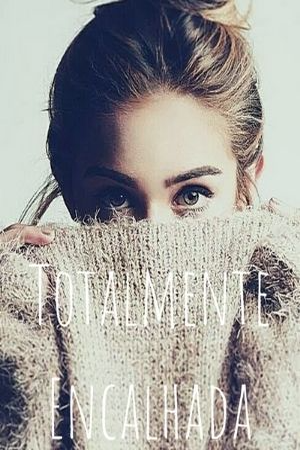 TOTALMENTE ENCALHADA