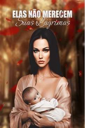 Capa de Elas Não Merecem Suas Lágrimas