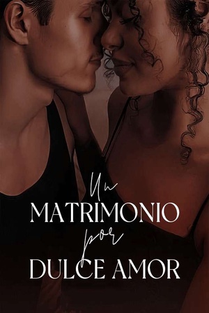 Un Matrimonio por Dulce Amor