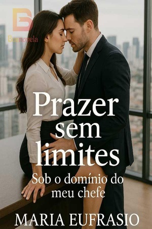 Prazer sem limites: Sob o domínio do meu chefe.
