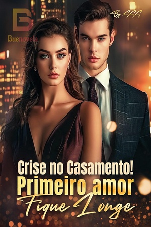 Capa de Crise no Casamento! Primeiro amor, Fique Longe