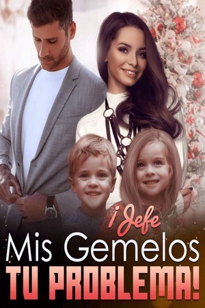 ¡Jefe, Mis Gemelos, Tu Problema!