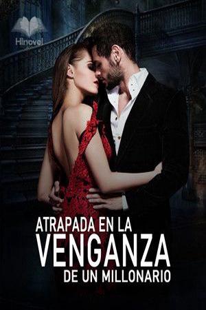 Portada de Atrapada en la Venganza de un Millonario